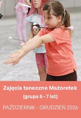 Zajęcia taneczne mażoretek 5-7 lat
